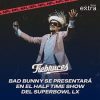 Bad Bunny sera el artista invitado al Super Bowl LX