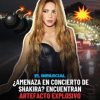 Encuentran aparato explosivo donde sera el concierto de shakira en Brasil