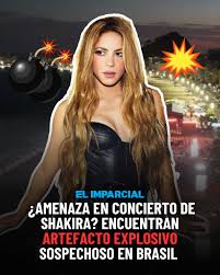 Encuentran aparato explosivo donde sera el concierto de shakira en Brasil