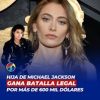 Paris Jackson gana importante batalla legal
